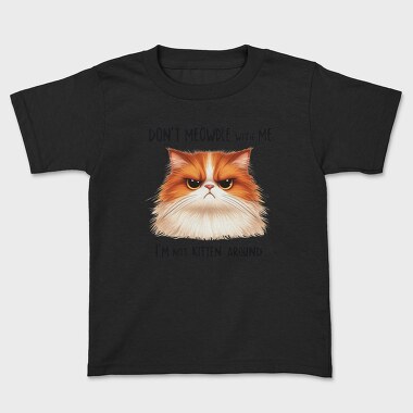 Fuzzy Cat Quote, Tricou Copii