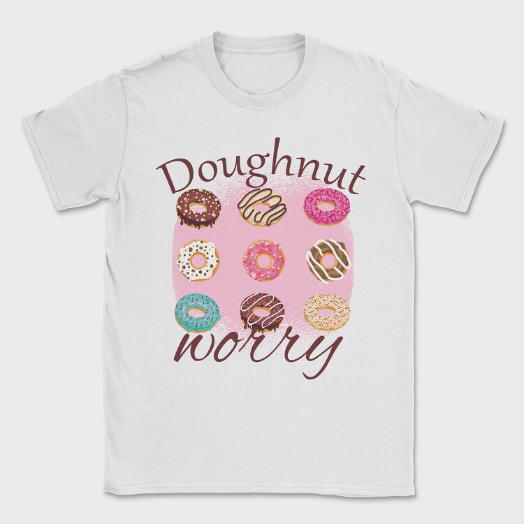 Doughnut Worry, Tricou Barbati (Unisex)