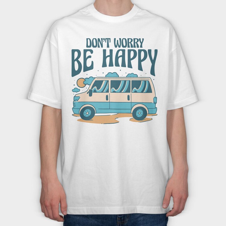 Dont Worry Be Happy, Tricou Oversize Barbati (Unisex)