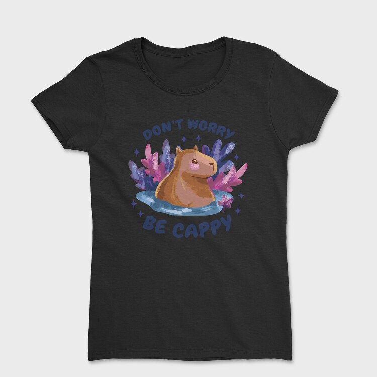 Dont Worry Capybara, Tricou Femei