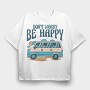Dont Worry Be Happy, Tricou Oversize Barbati (Unisex)