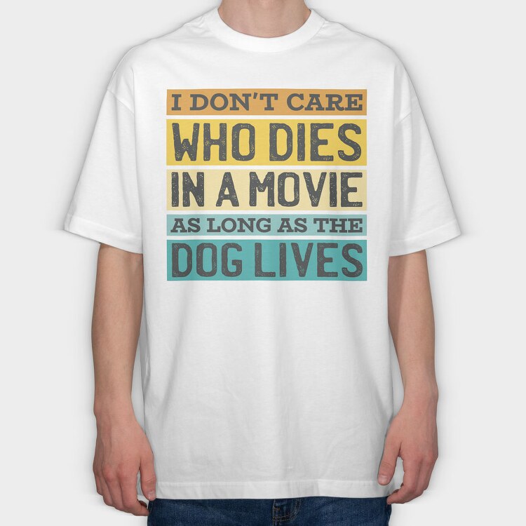 Dog Movie Quote, Tricou Oversize Barbati (Unisex)