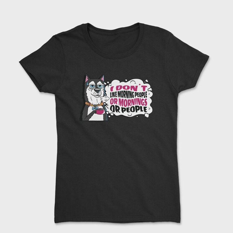 Dog Hates Everything, Tricou Femei