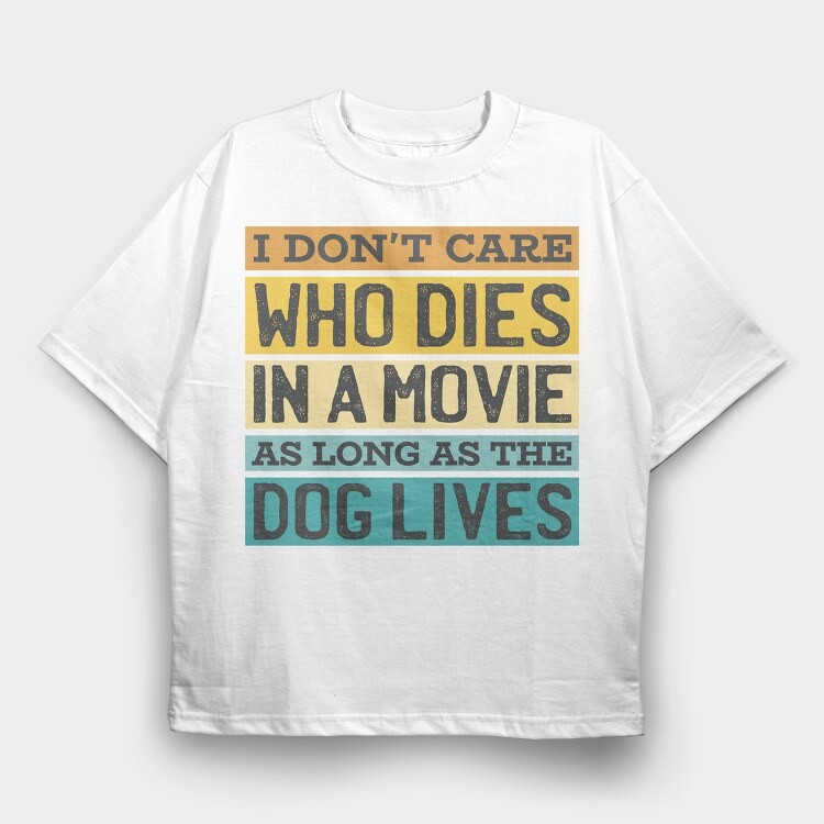 Dog Movie Quote, Tricou Oversize Barbati (Unisex)