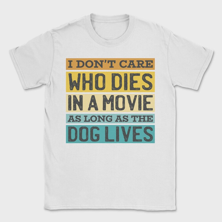 Dog Movie Quote, Tricou Barbati (Unisex)