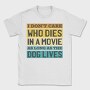 Dog Movie Quote, Tricou Barbati (Unisex)