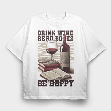 Wine And Books Happy Happiness, Tricou Oversize Barbati (Unisex)