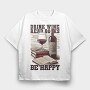 Wine And Books Happy Happiness, Tricou Oversize Barbati (Unisex)