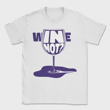Wine Glass Funny Quote Mug, Tricou Barbati (Unisex)