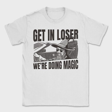 Wizard In A Car Parody Get In Loser, Tricou Barbati (Unisex)