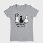 Nothin Butt Cats, Tricou Femei