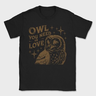Owl You Need Love, Tricou Barbati (Unisex)