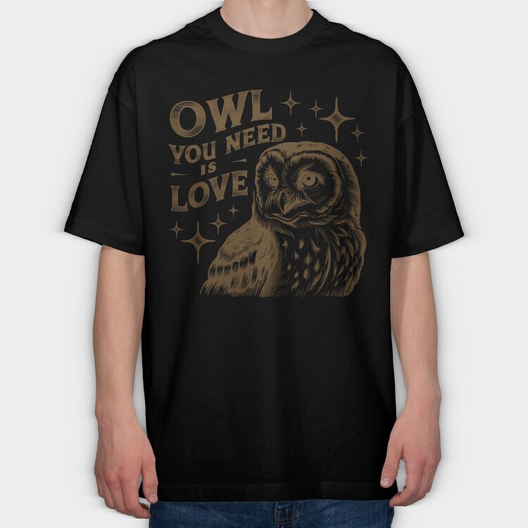Owl You Need Love, Tricou Oversize Barbati (Unisex)