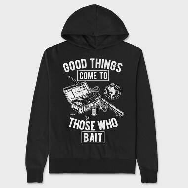 Good Things Come To Those Who Bait, Hanorac Oversize Barbati (Unisex)