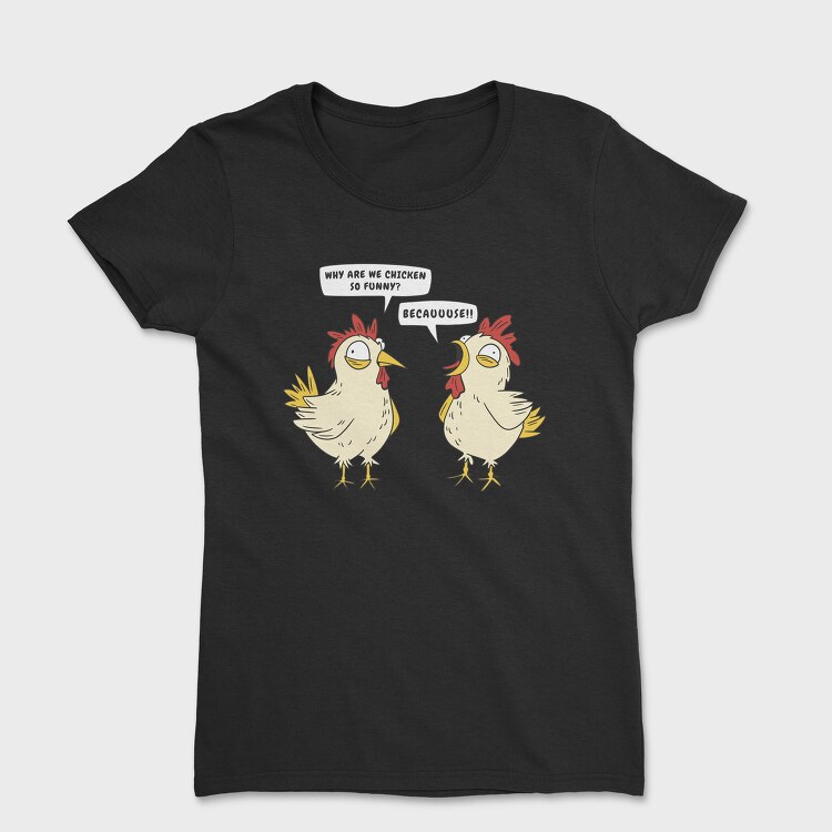 Crazy Funny Chickens, Tricou Femei