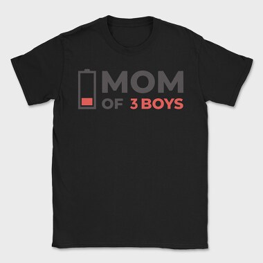 Mom Of Three Boys Quote, Tricou Barbati (Unisex)