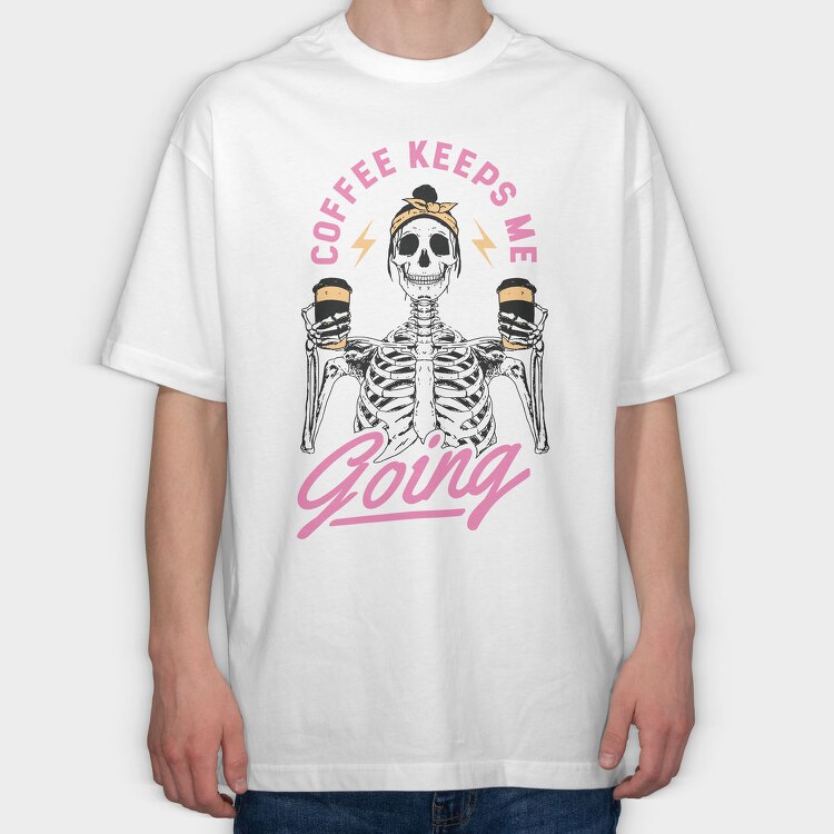 Coffee Keeps Me Going, Tricou Oversize Barbati (Unisex)