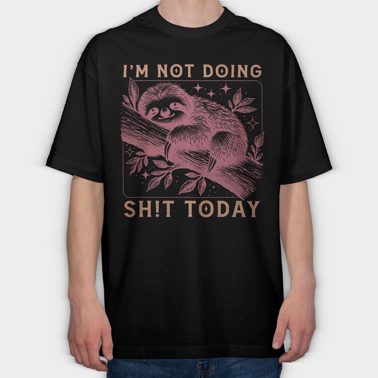 Sloth Quote Sarcastic, Tricou Oversize Barbati (Unisex)