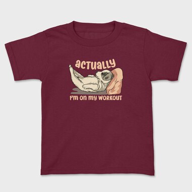 Actually I Am on My Workout, Tricou Copii