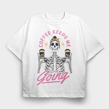 Coffee Keeps Me Going, Tricou Oversize Barbati (Unisex)