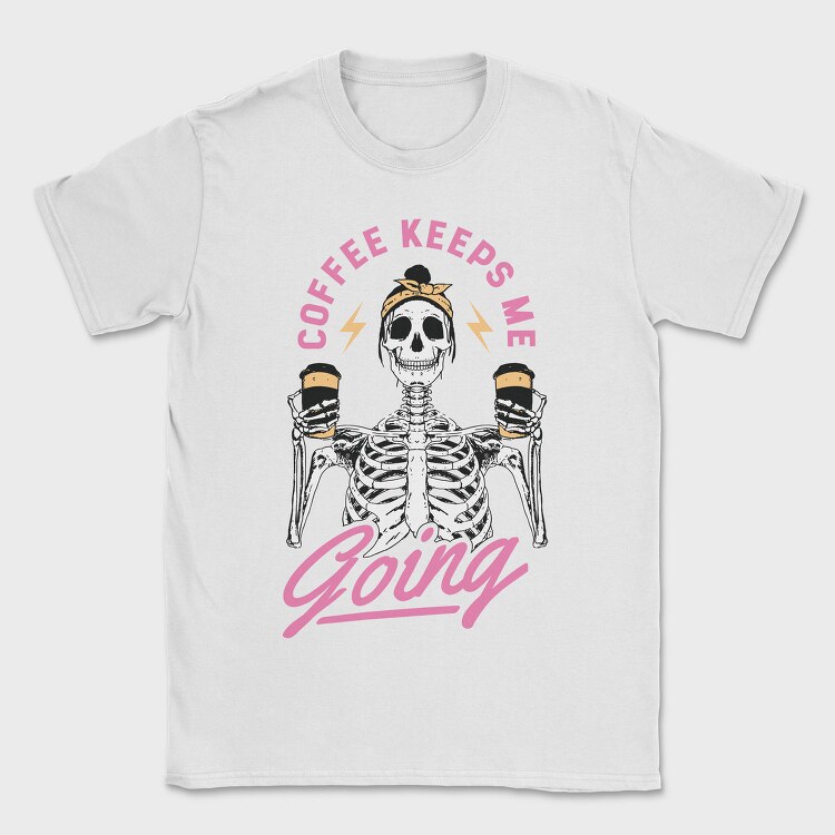 Coffee Keeps Me Going, Tricou Barbati (Unisex)