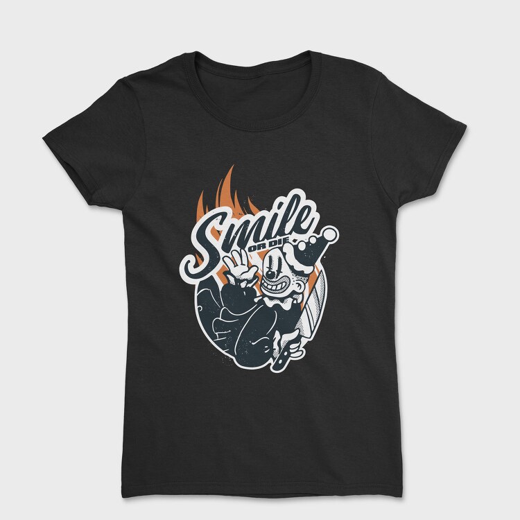Clown Smile or Die, Tricou Femei