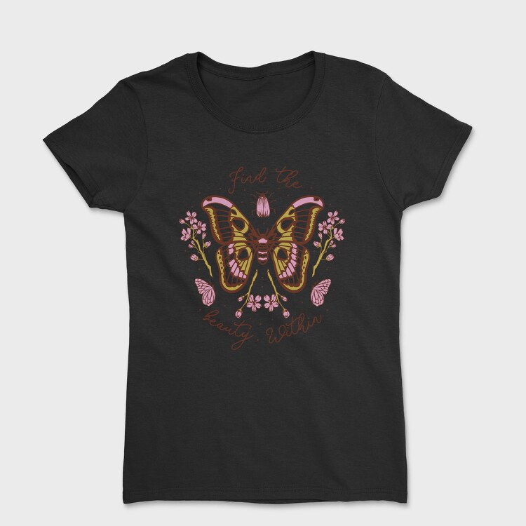 Pink Butterfly And Flowers Beauty Within, Tricou Femei