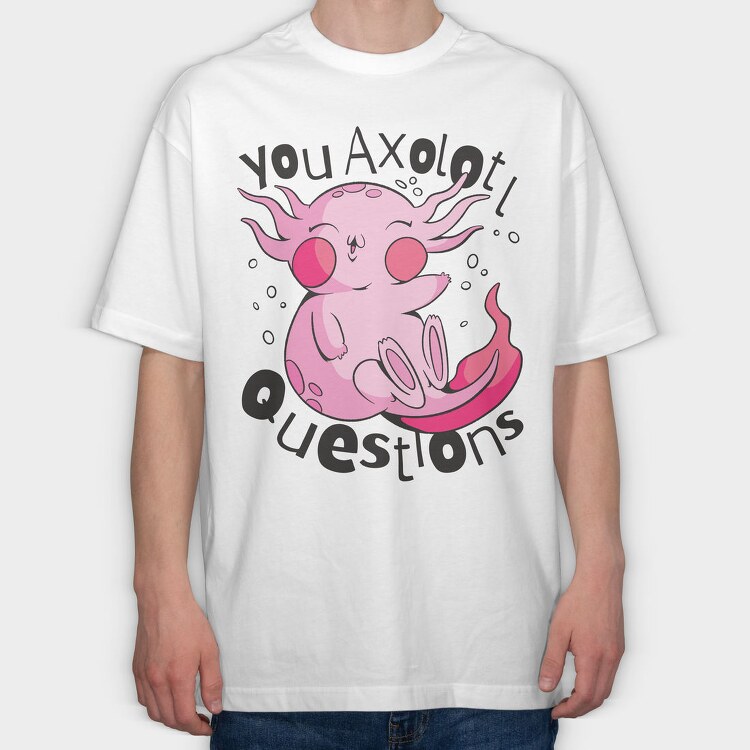 Axolotl Questions, Tricou Oversize Barbati (Unisex)