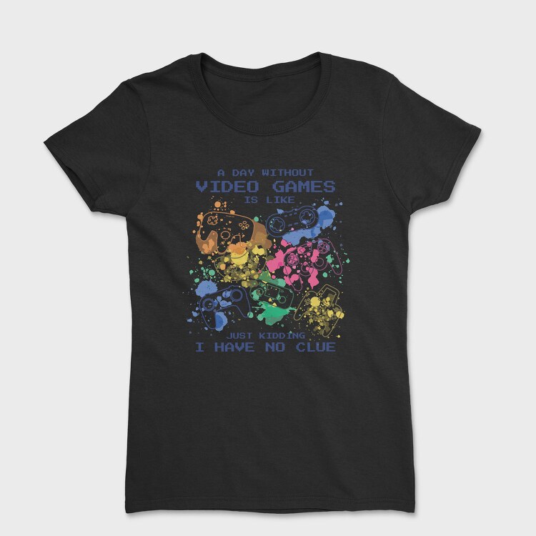 Video Games Quote Watercolor, Tricou Femei