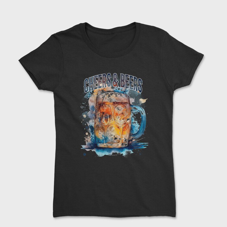 Cheers and Beers, Tricou Femei