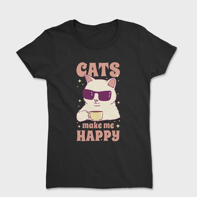Cats Make Me Happy Coffee, Tricou Femei
