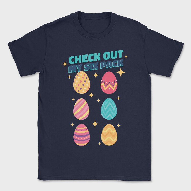 Check Out My Six Pack Easter Eggs, Tricou Barbati (Unisex)