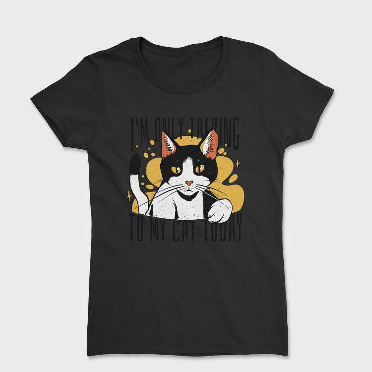 Cat Talk, Tricou Femei
