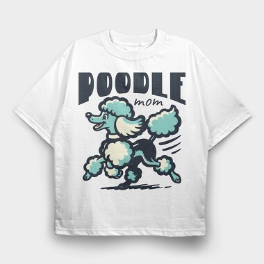 Poodle Mom, Tricou Oversize Barbati (Unisex)