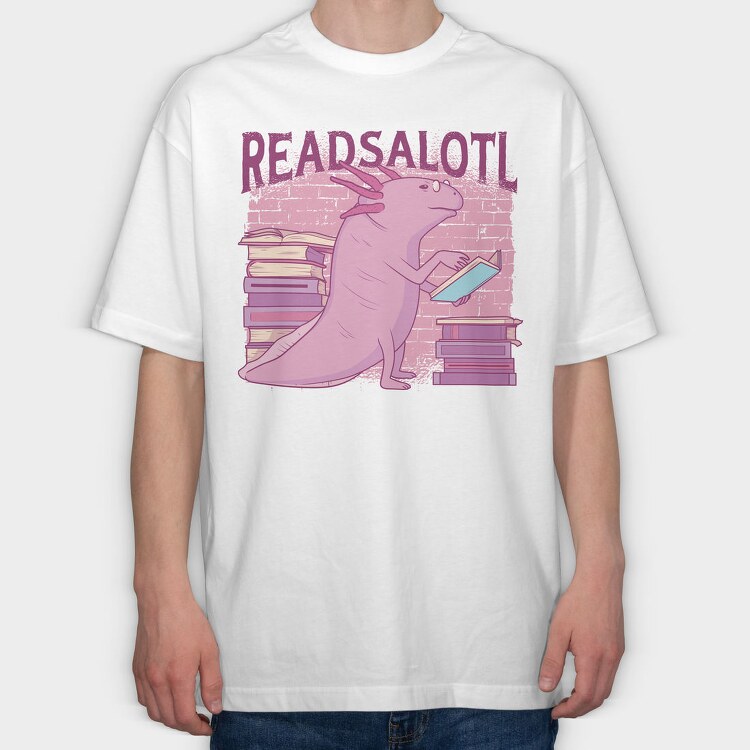 Axolotl Reading Books Readsalotl, Tricou Oversize Barbati (Unisex)