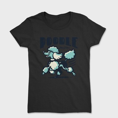 Poodle Mom, Tricou Femei