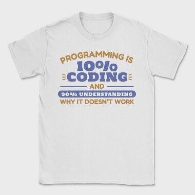 Programming Coding Quote Programming Is, Tricou Barbati (Unisex)