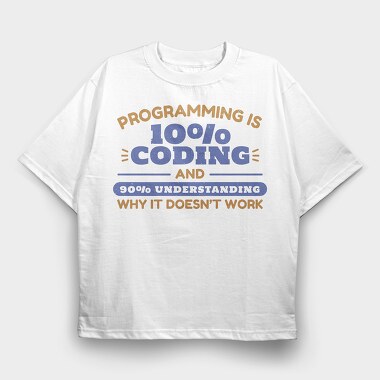 Programming Coding Quote Programming Is, Tricou Oversize Barbati (Unisex)