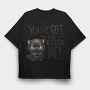 You Ve Got To Be Kitten Me, Tricou Oversize Barbati (Unisex)