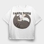 Cat Hate Dogs, Tricou Oversize Barbati (Unisex)
