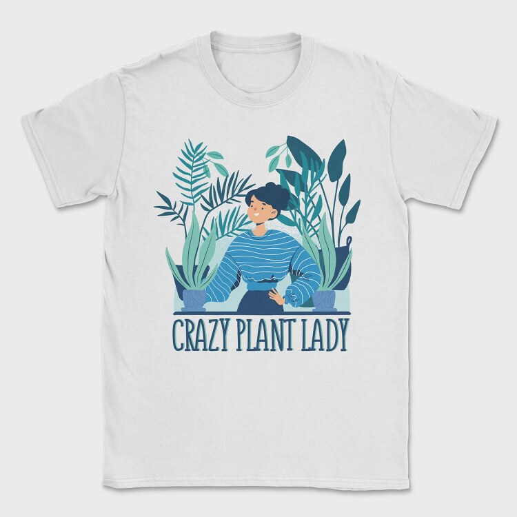 Crazy Plant Lady, Tricou Barbati (Unisex)