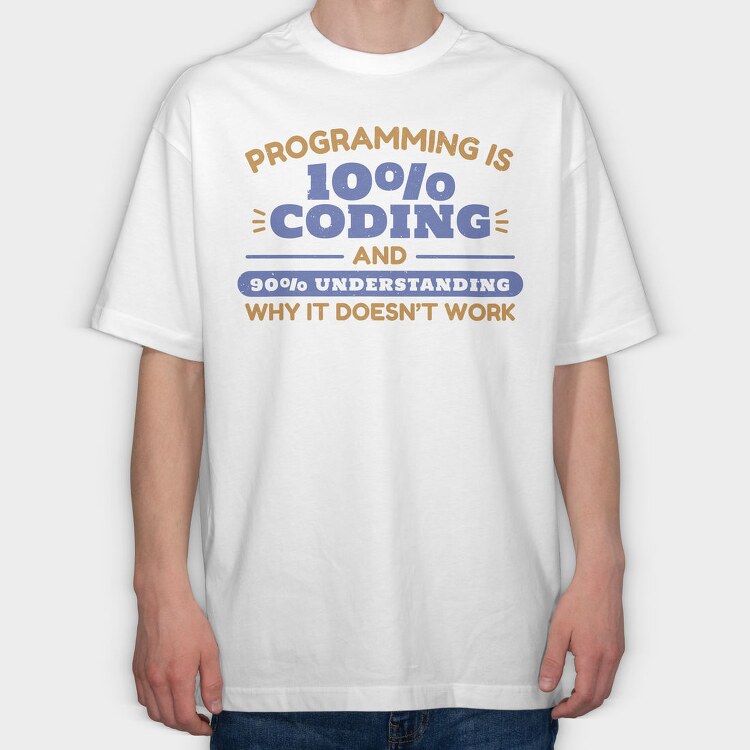 Programming Coding Quote Programming Is, Tricou Oversize Barbati (Unisex)
