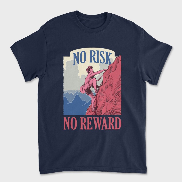 No Risk No Reward, Tricou Barbati (Unisex)