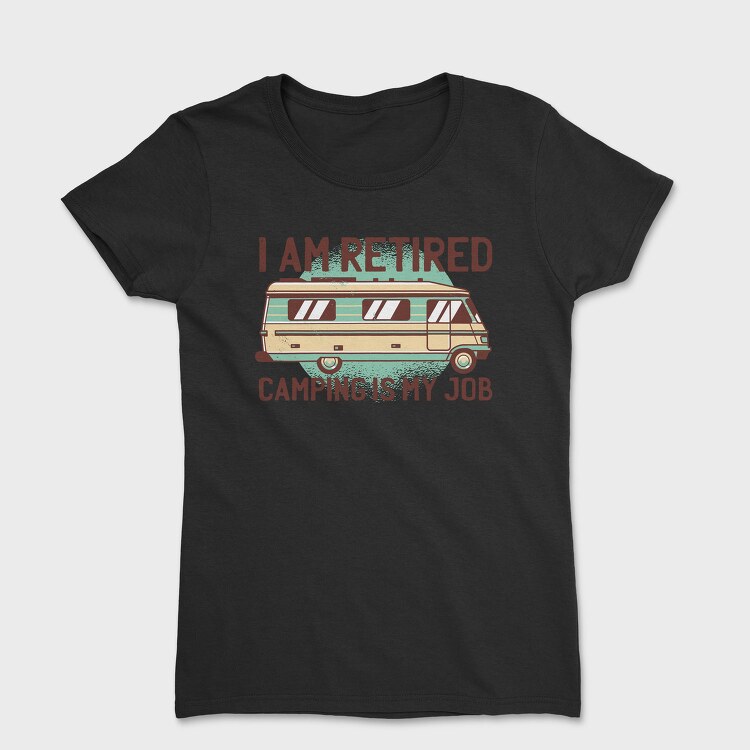 Camping Is My Job, Tricou Femei