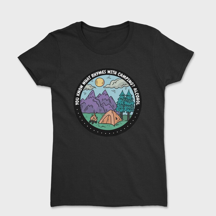 Camping Quote Alcohol, Tricou Femei