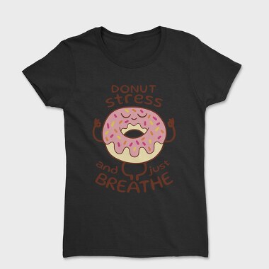 Yoga Donut Stress Relief, Tricou Femei