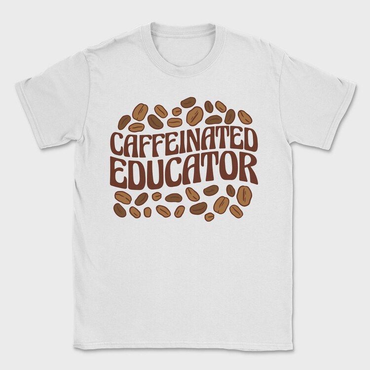 Caffeinated Educator, Tricou Barbati (Unisex)