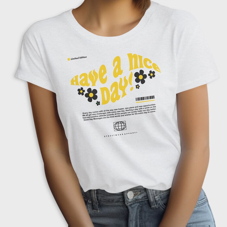 Have A Nice Day 1, Tricou Femei