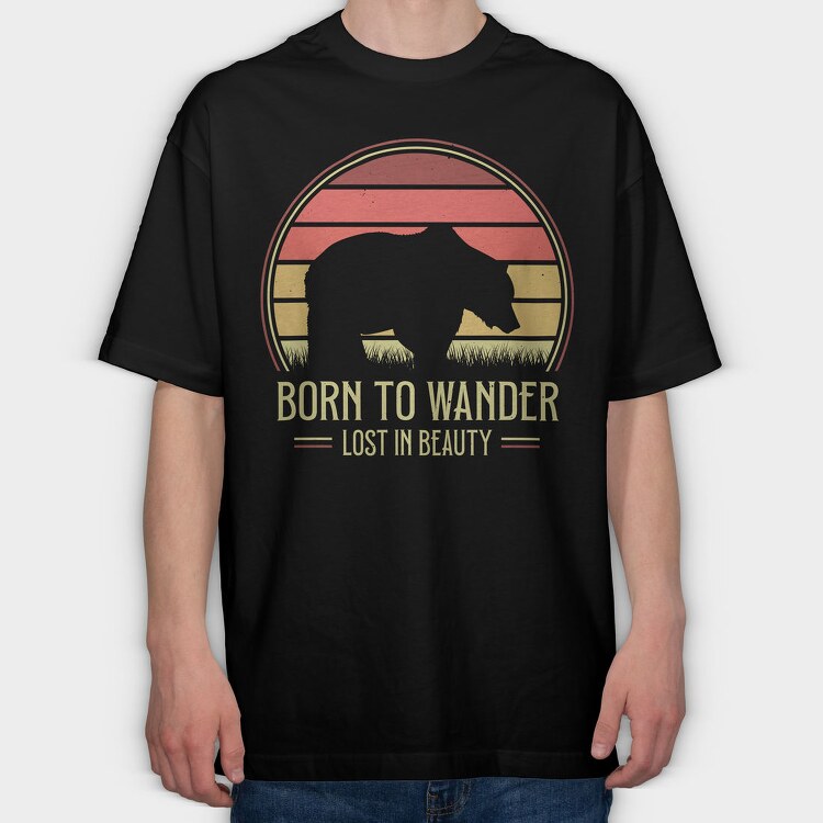 Born to Wander Lost in Beauty, Tricou Oversize Barbati (Unisex)