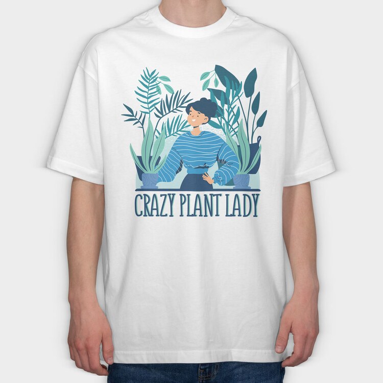 Crazy Plant Lady, Tricou Oversize Barbati (Unisex)